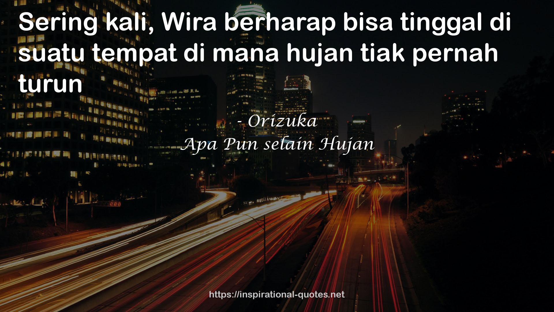 Apa Pun selain Hujan QUOTES