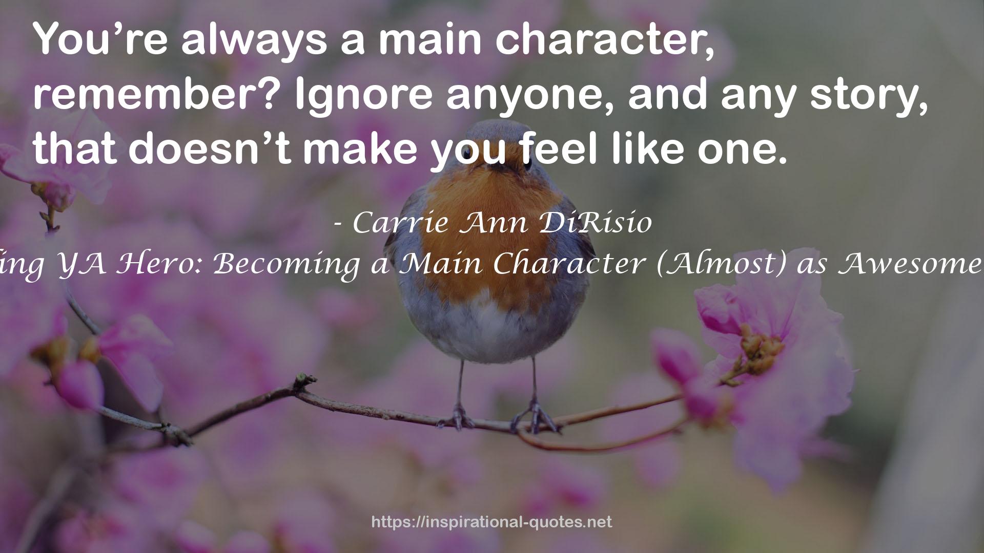 Brooding YA Hero: Becoming a Main Character (Almost) as Awesome as Me QUOTES