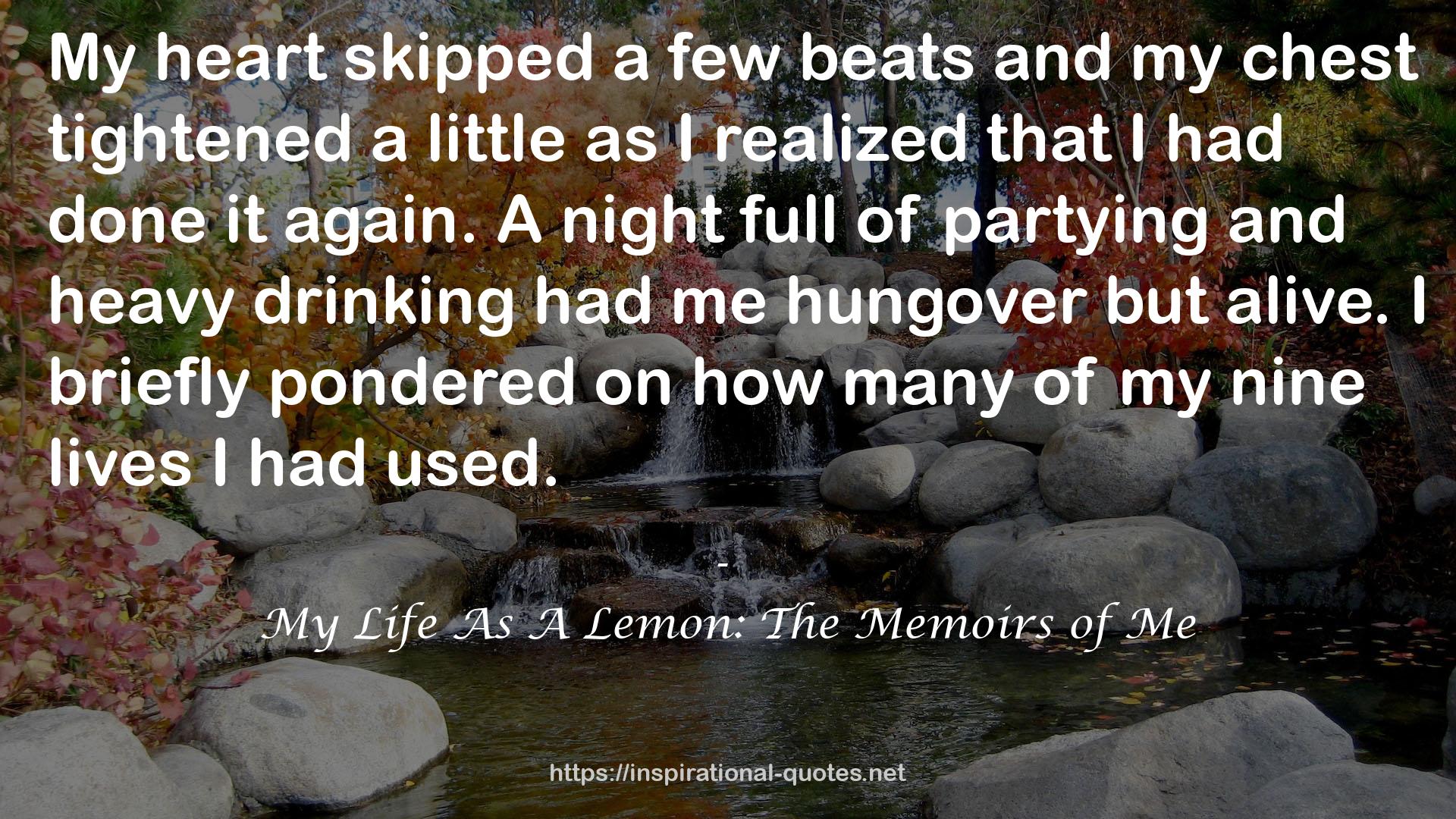 My Life As A Lemon: The Memoirs of Me QUOTES