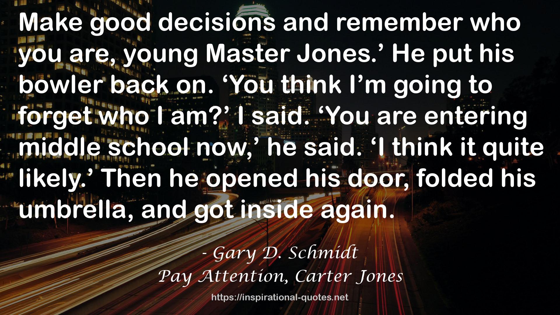 Pay Attention, Carter Jones QUOTES