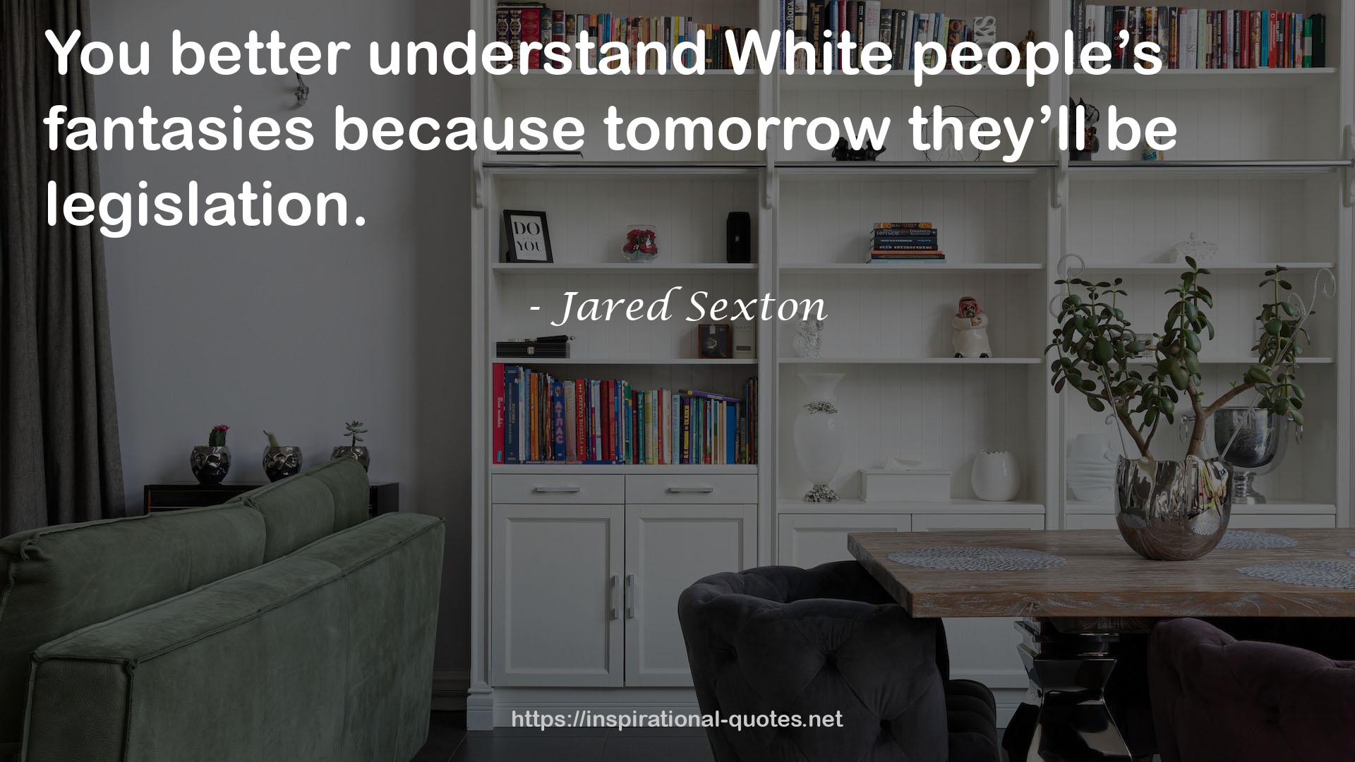 Jared Sexton QUOTES