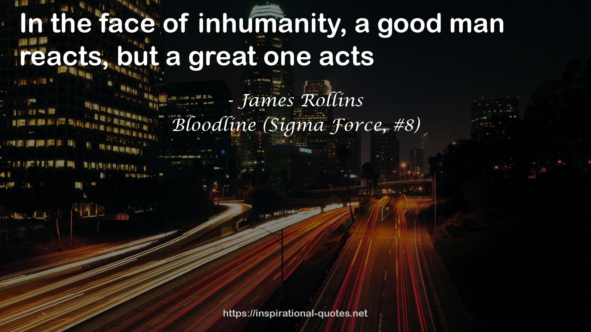 Bloodline (Sigma Force, #8) QUOTES