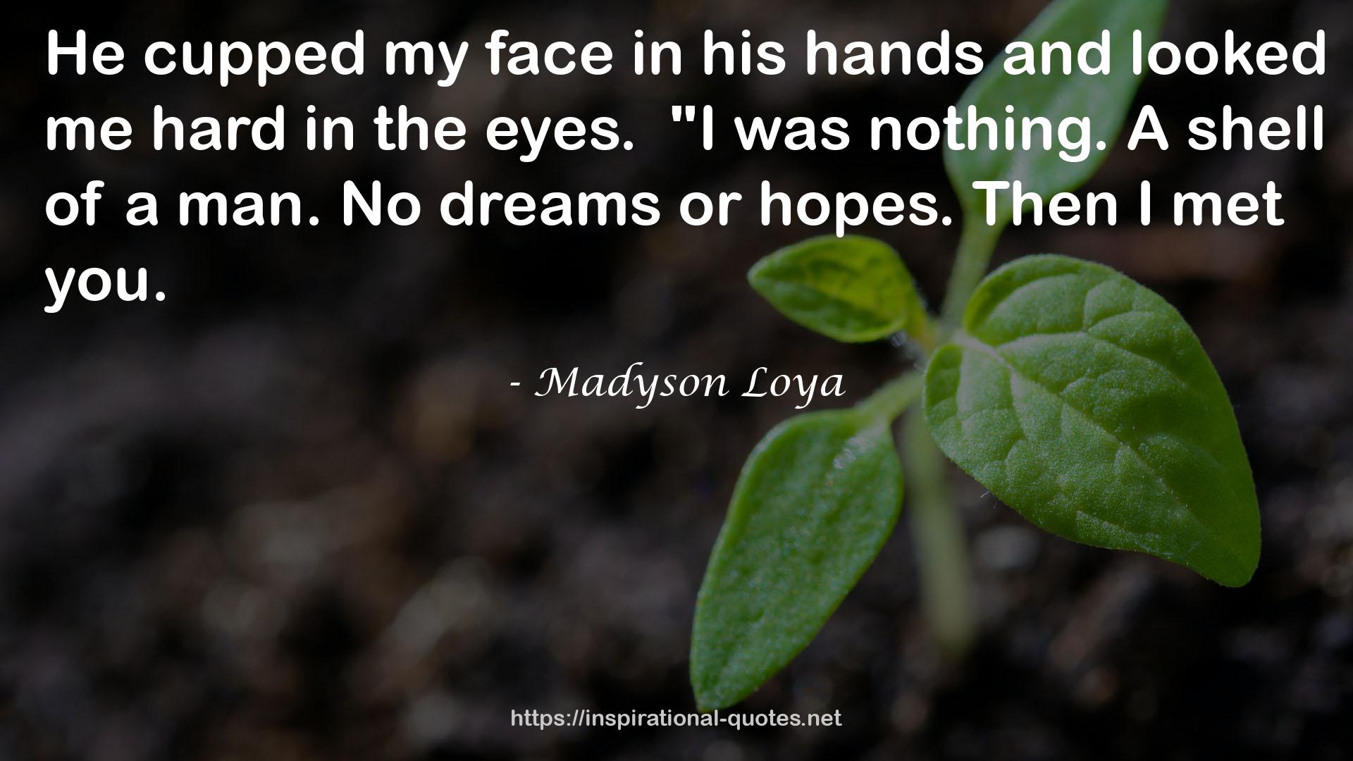 Madyson Loya QUOTES