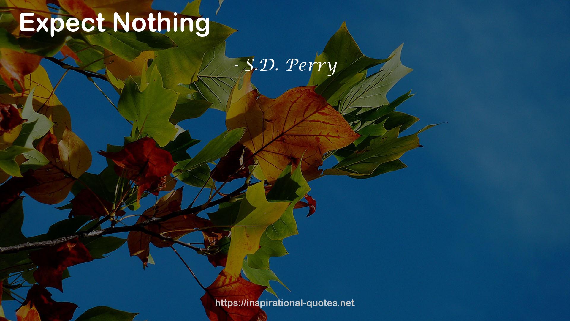 S.D. Perry QUOTES