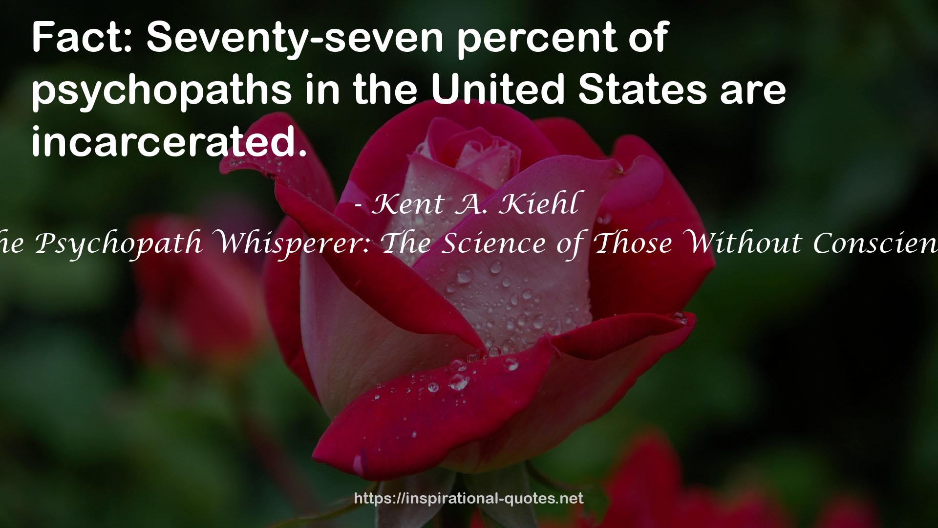 Kent A. Kiehl QUOTES