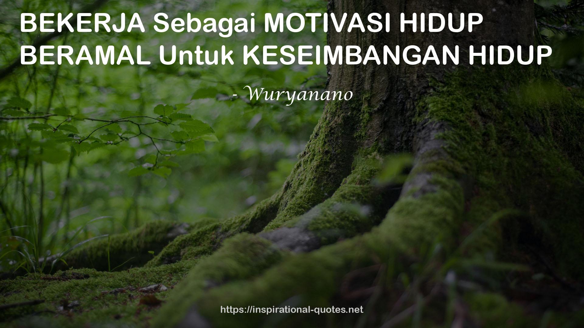 Wuryanano QUOTES