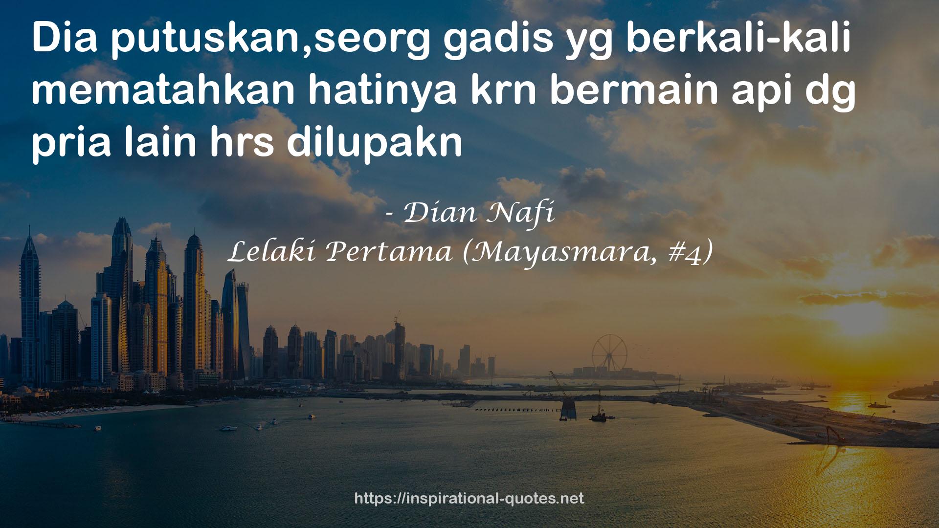 Lelaki Pertama (Mayasmara, #4) QUOTES