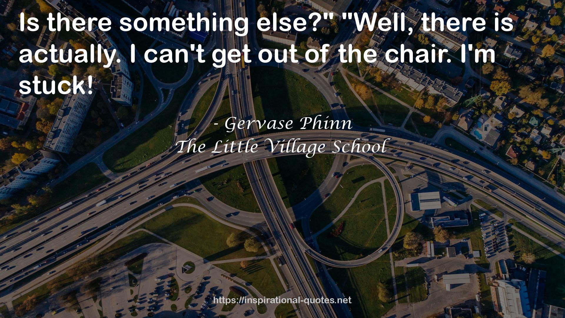 The Little Village School QUOTES