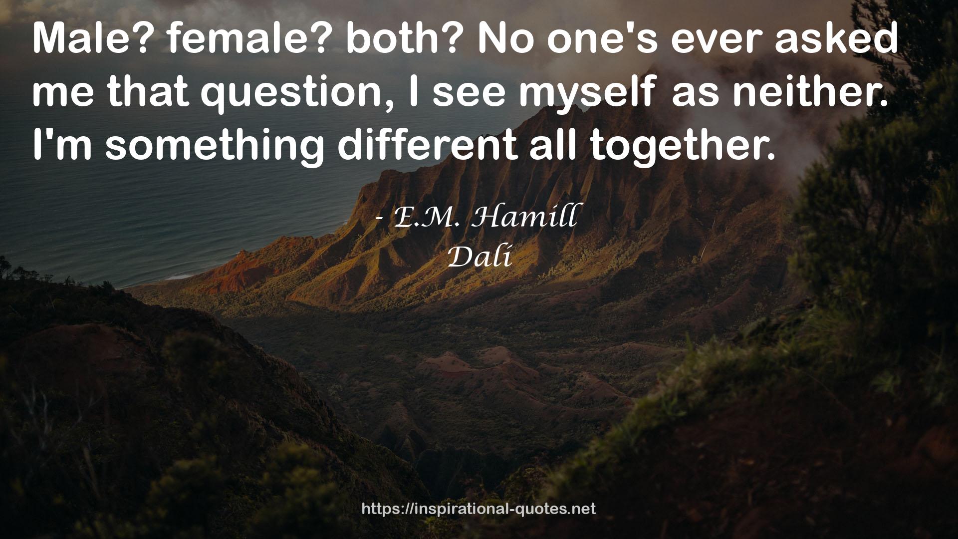 E.M. Hamill QUOTES