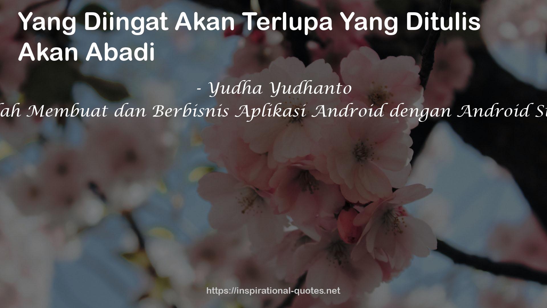 Yudha Yudhanto QUOTES