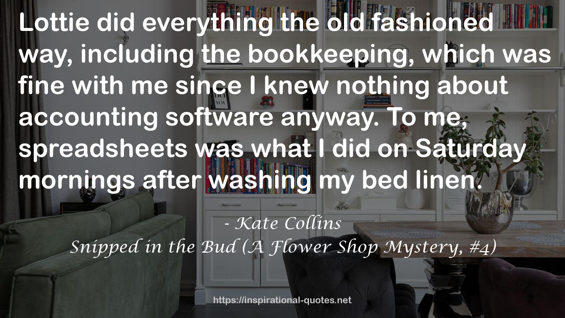 Snipped in the Bud (A Flower Shop Mystery, #4) QUOTES