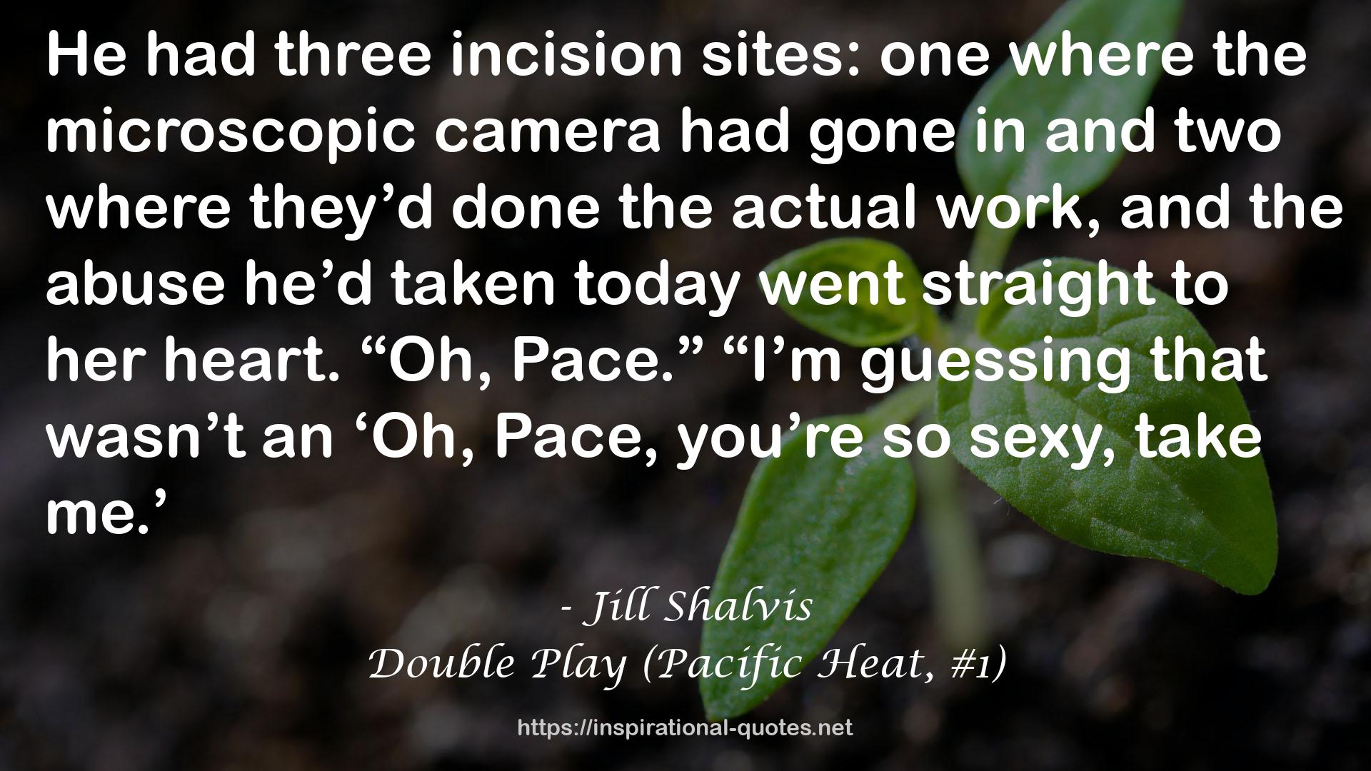 Double Play (Pacific Heat, #1) QUOTES