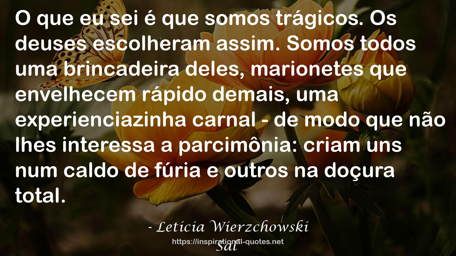 Leticia Wierzchowski QUOTES