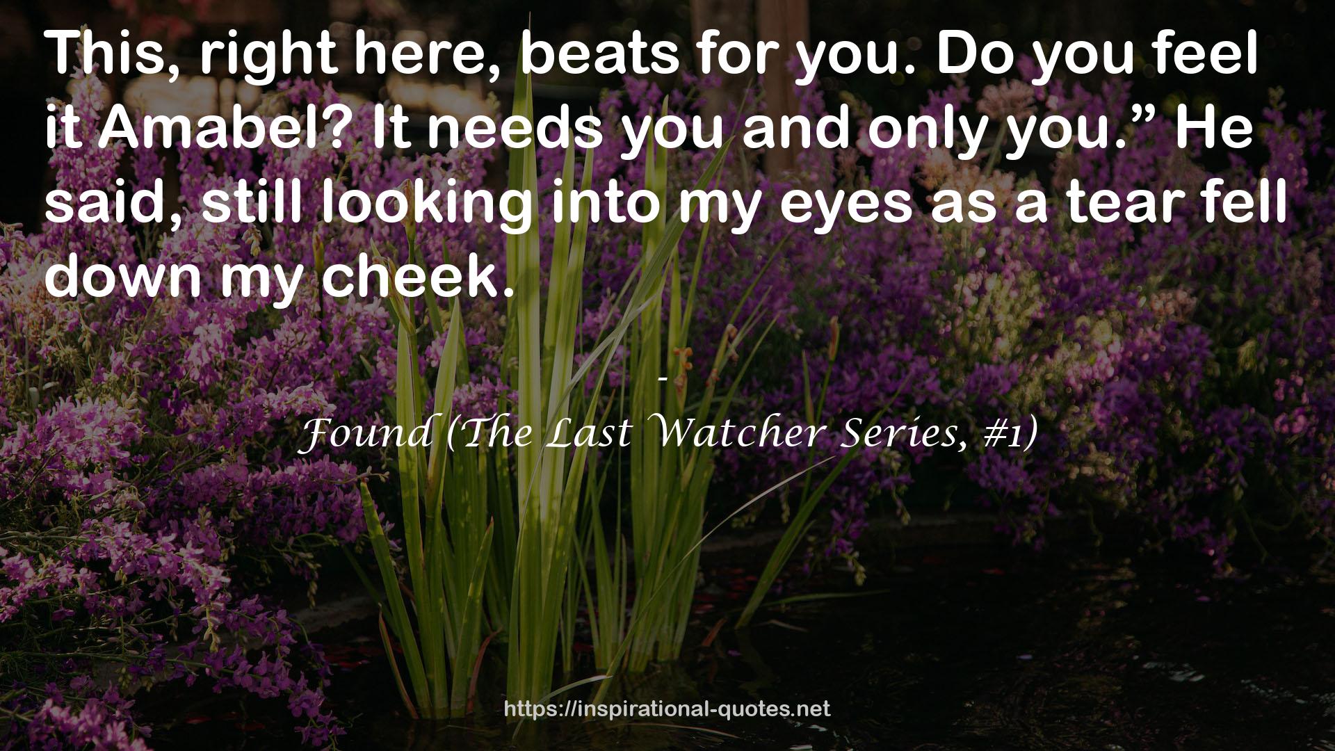 Found (The Last Watcher Series, #1) QUOTES