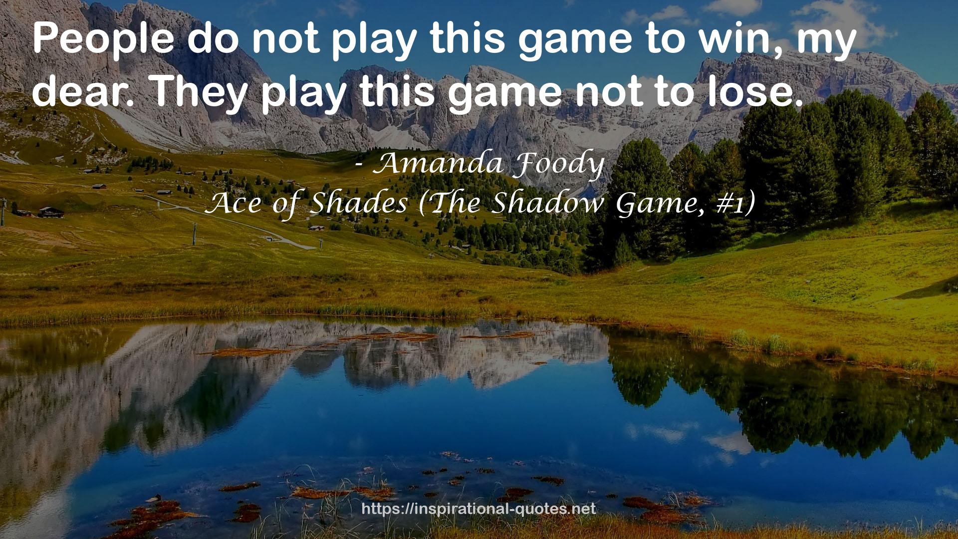Ace of Shades (The Shadow Game, #1) QUOTES