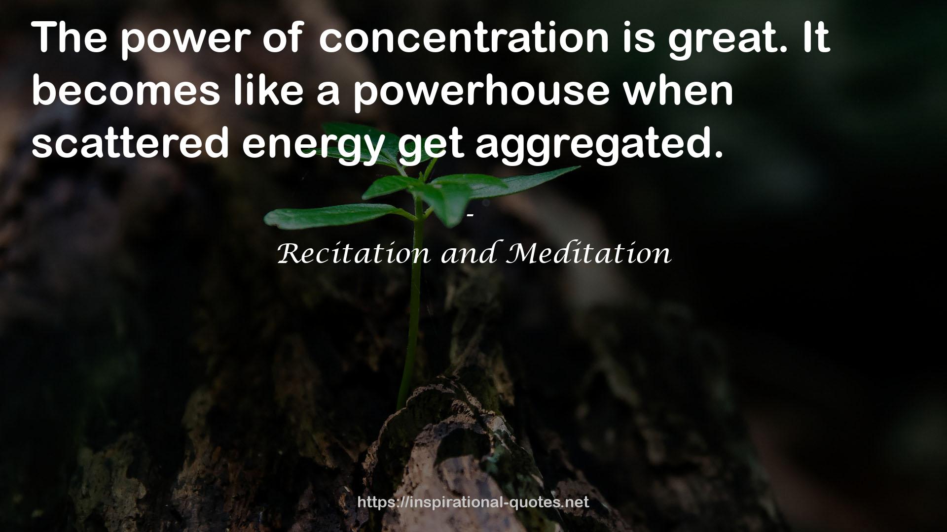 Recitation and Meditation QUOTES
