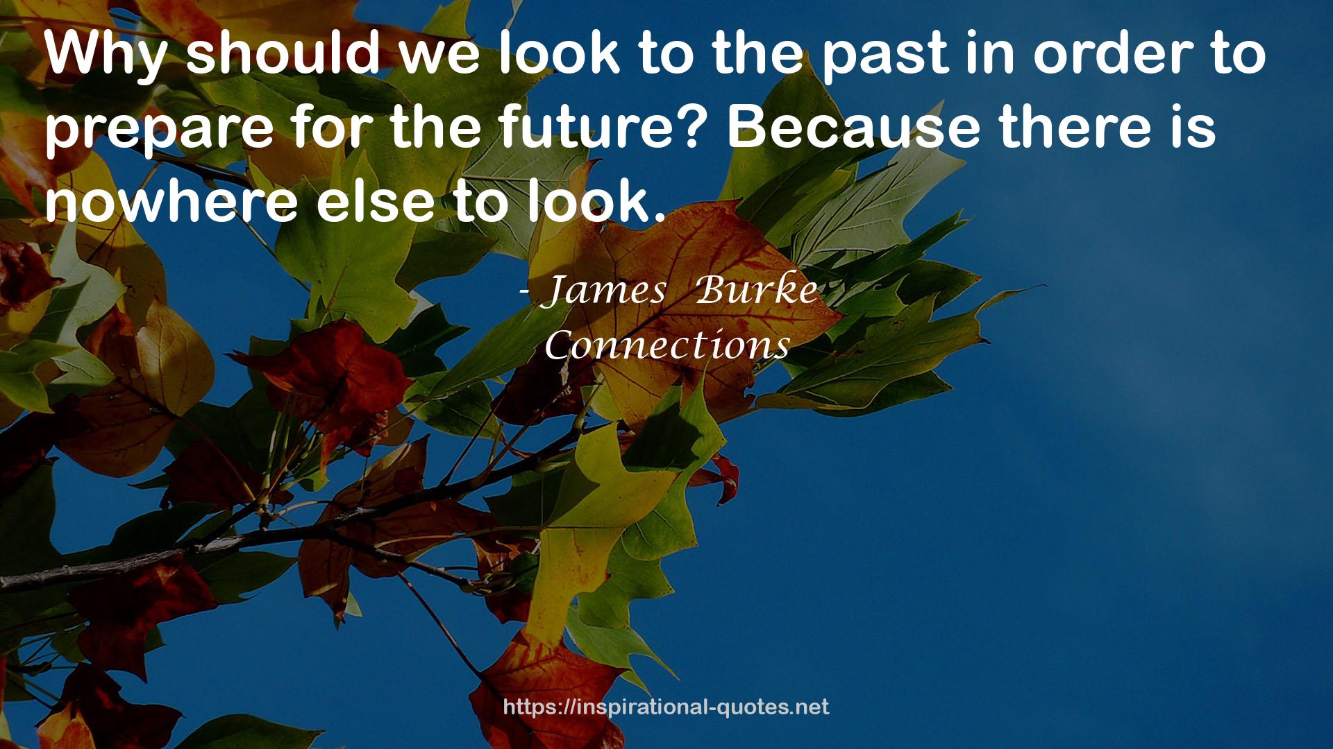 James  Burke QUOTES