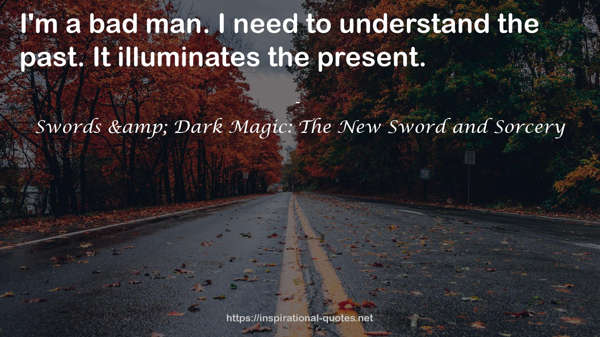 Swords & Dark Magic: The New Sword and Sorcery QUOTES