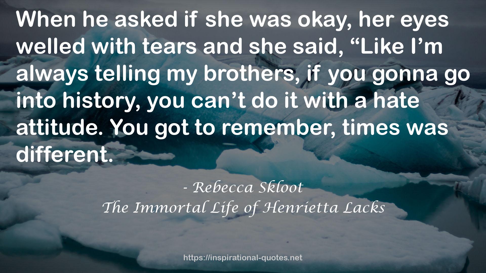 The Immortal Life of Henrietta Lacks QUOTES