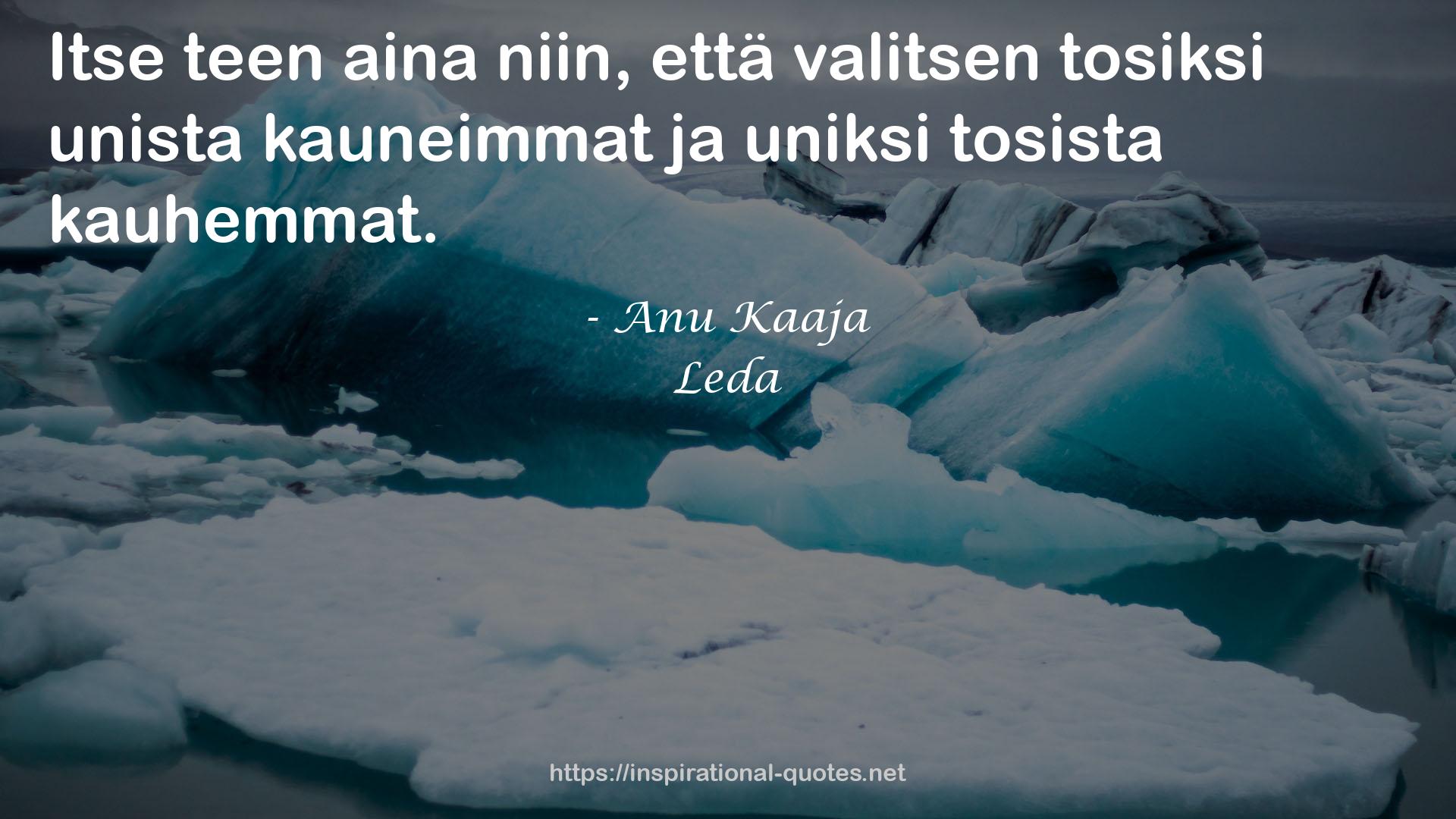 Anu Kaaja QUOTES