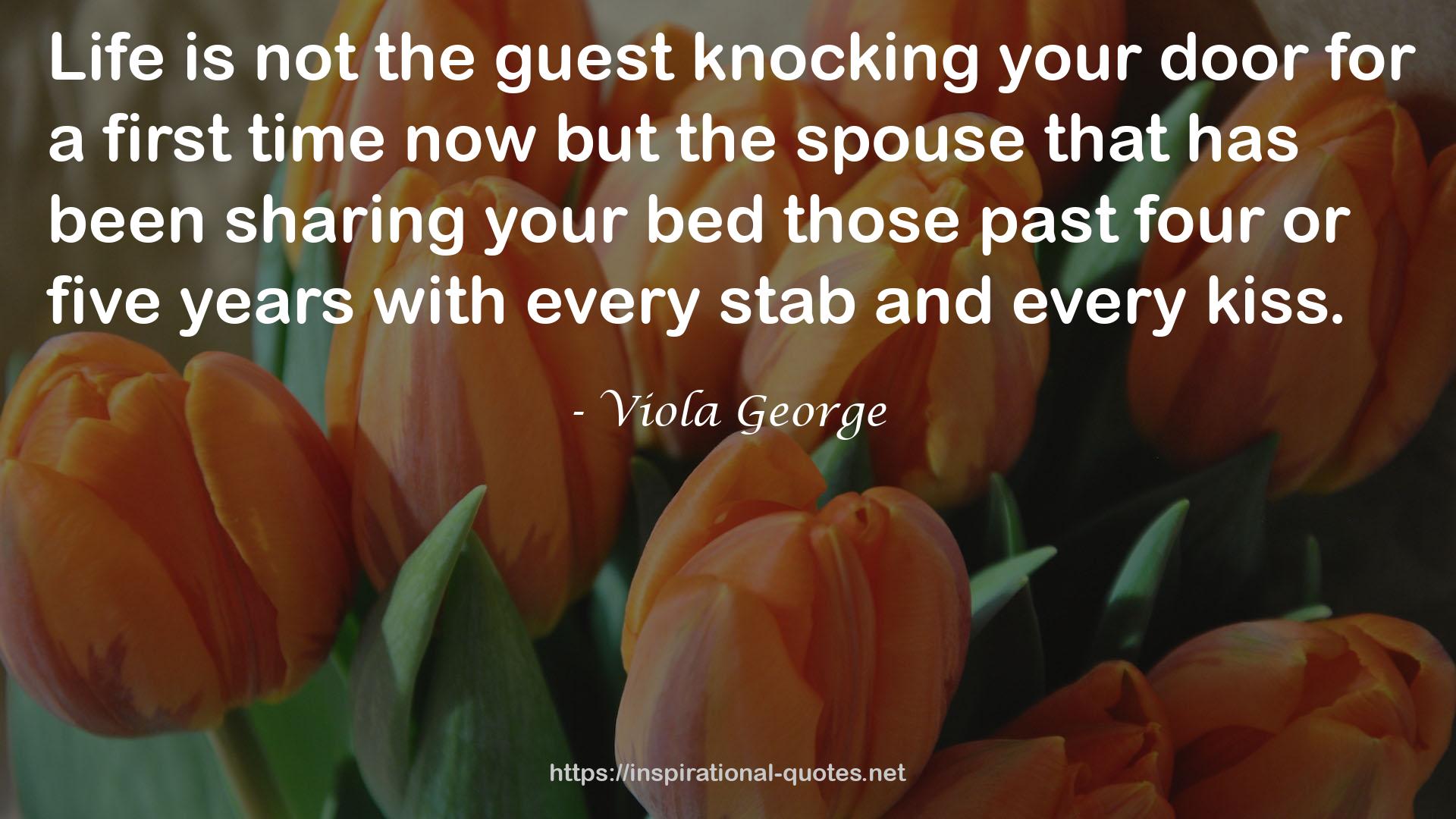 Viola George QUOTES