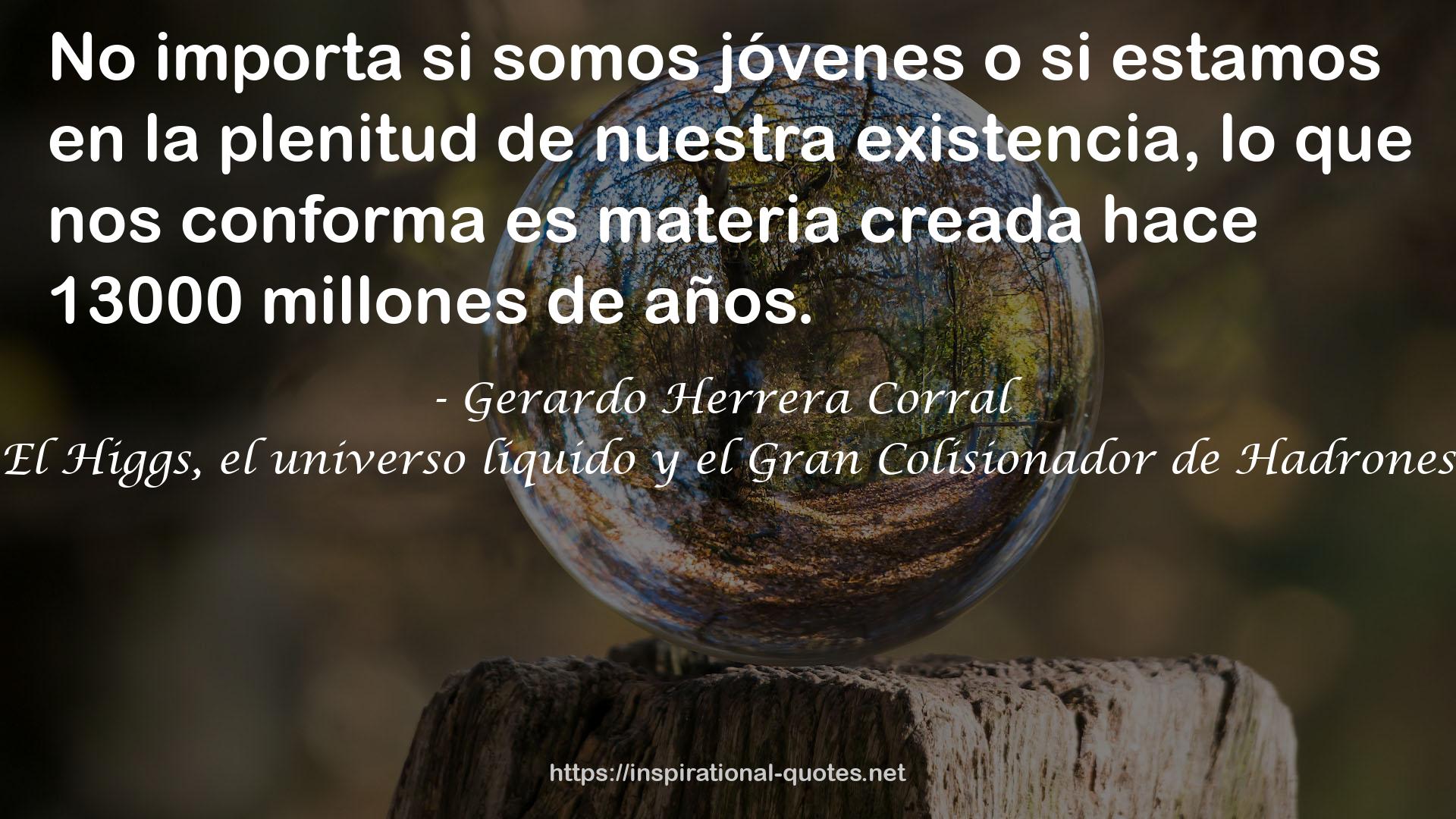 El Higgs, el universo líquido y el Gran Colisionador de Hadrones QUOTES