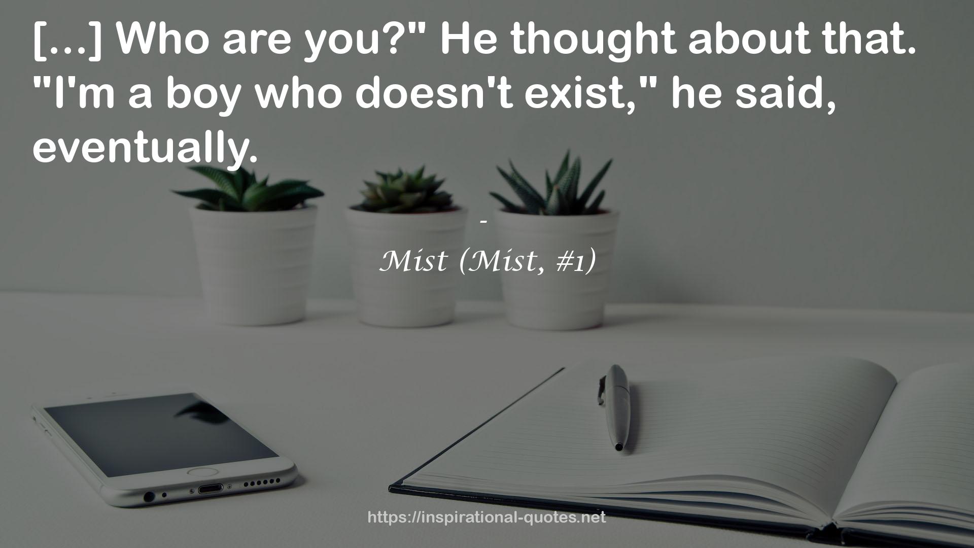 Mist (Mist, #1) QUOTES