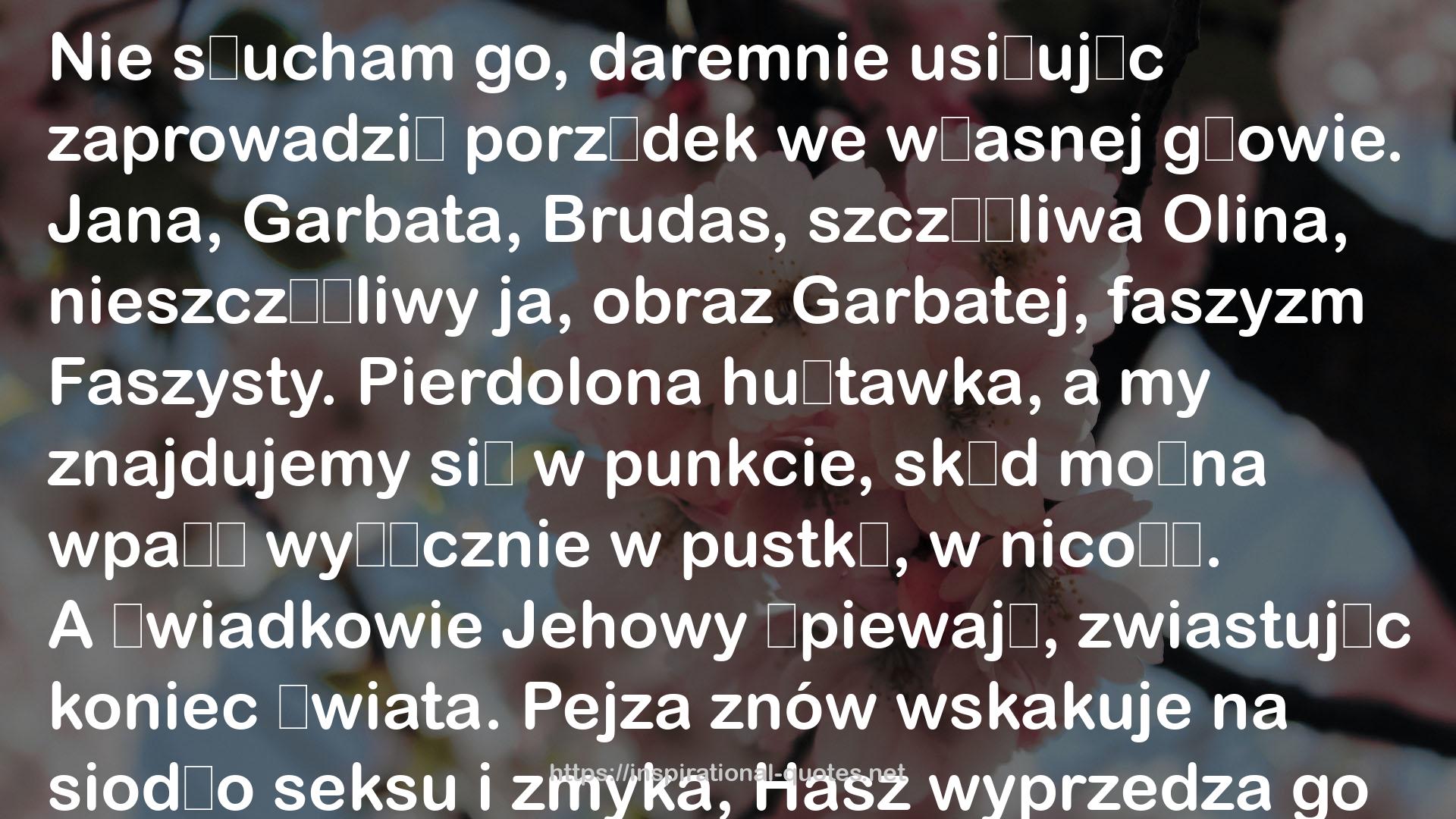 ...a bude hůř: román o třech dílech QUOTES