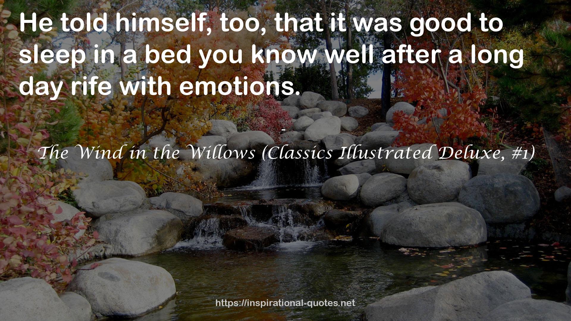 The Wind in the Willows (Classics Illustrated Deluxe, #1) QUOTES