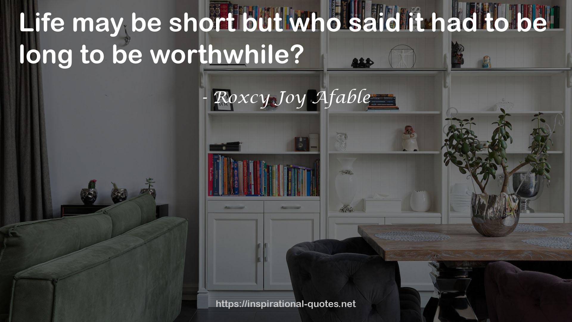 Roxcy Joy Afable QUOTES