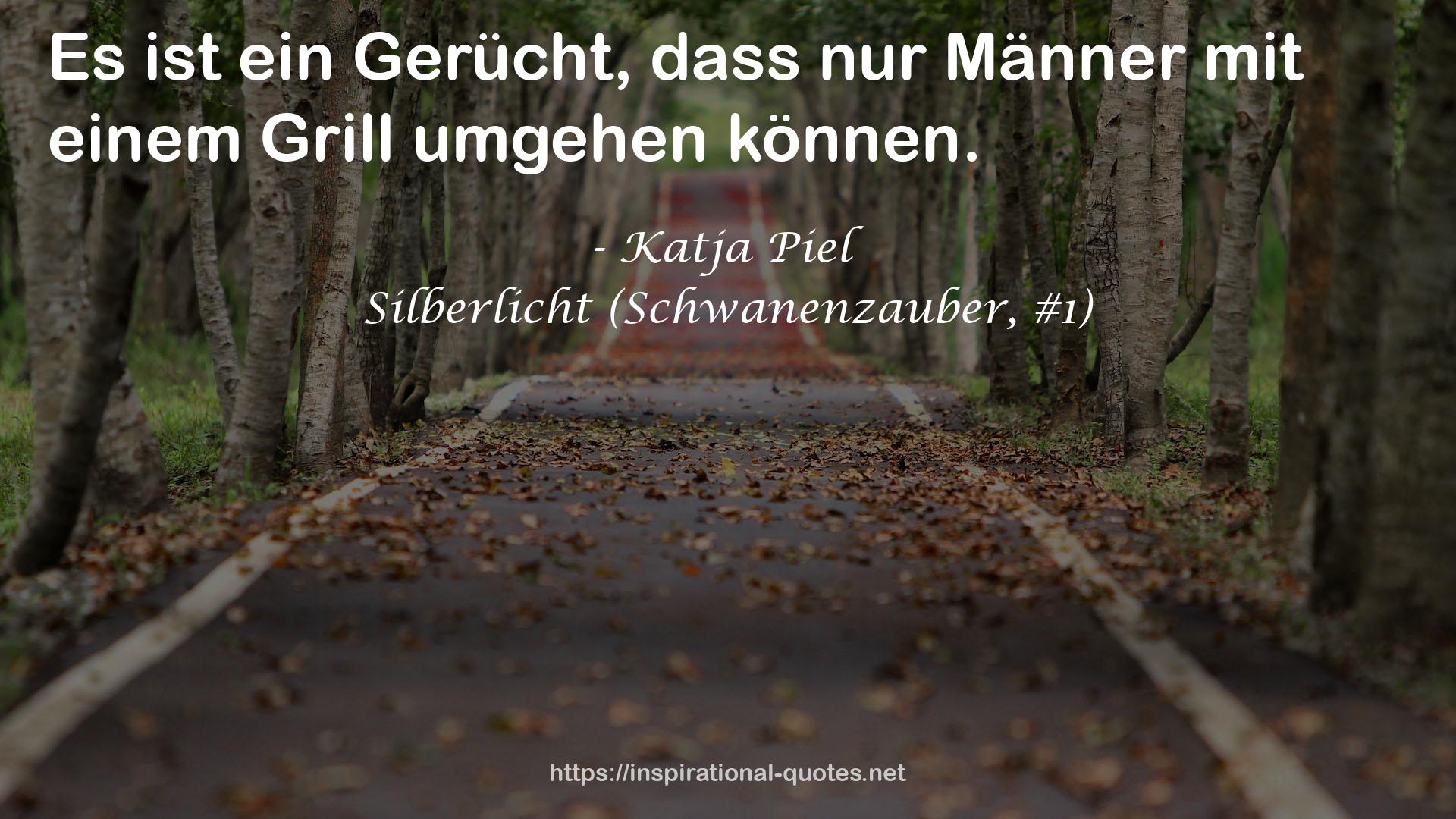 Silberlicht (Schwanenzauber, #1) QUOTES