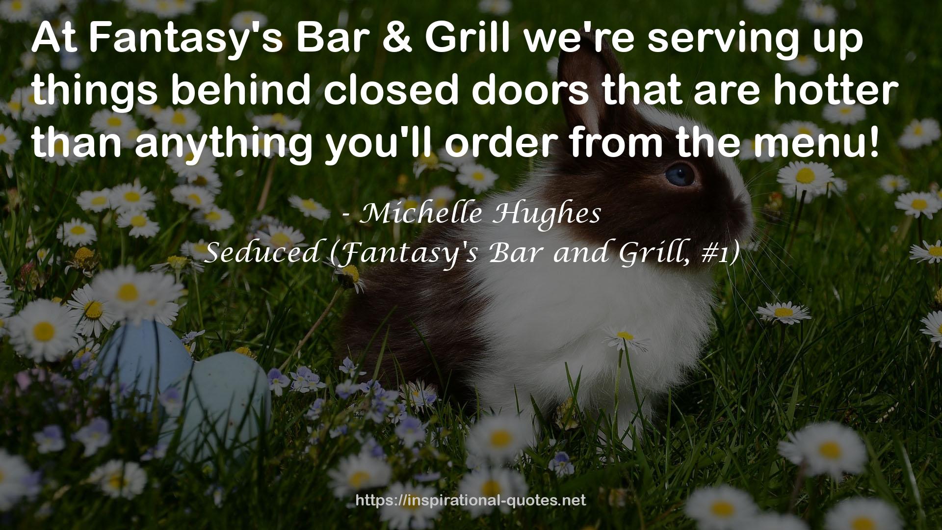 Seduced (Fantasy's Bar and Grill, #1) QUOTES