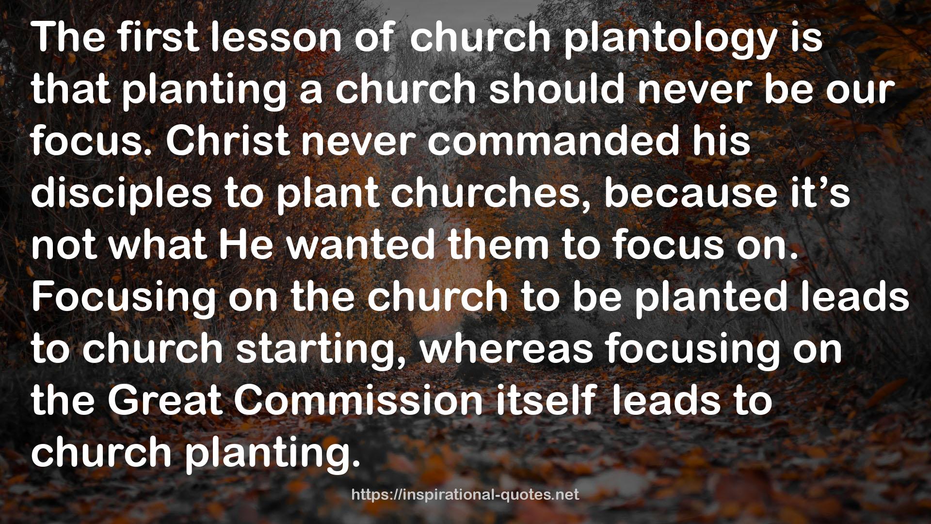 Church Plantology: The Art and Science of Planting Churches QUOTES