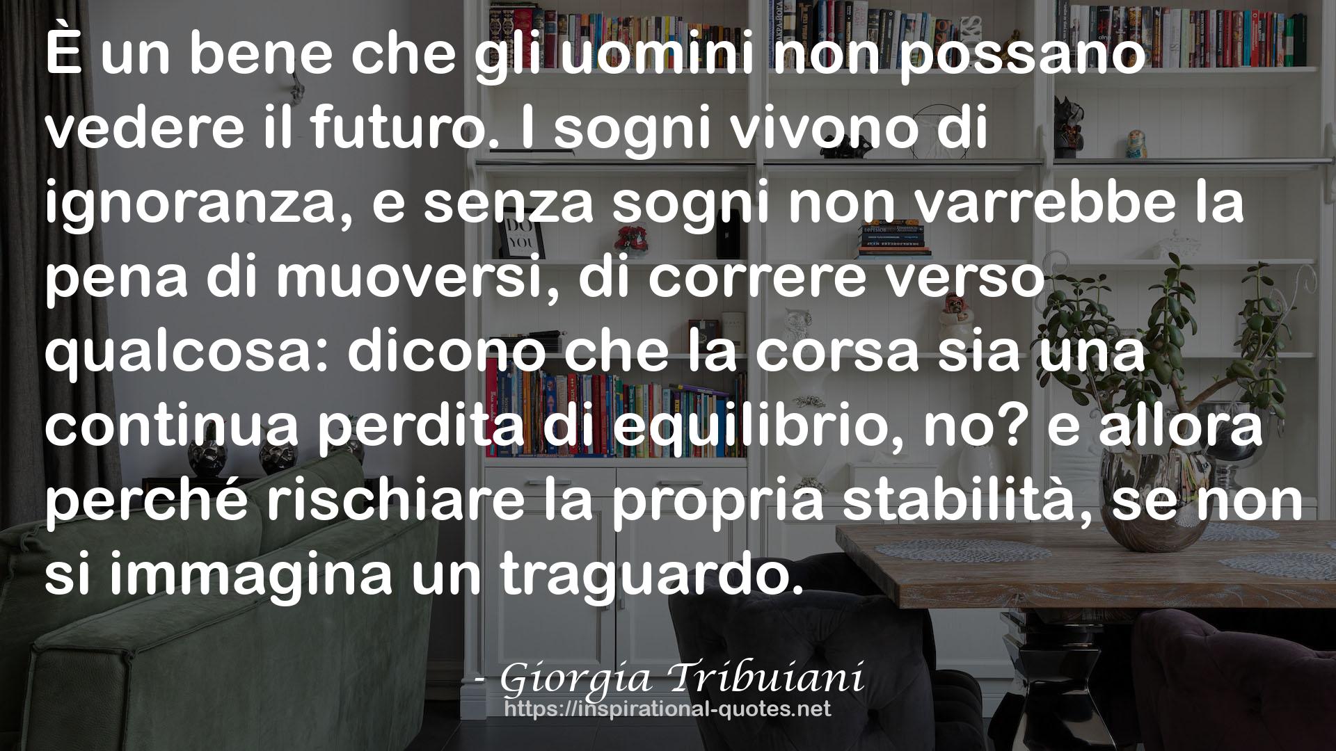 Giorgia Tribuiani QUOTES