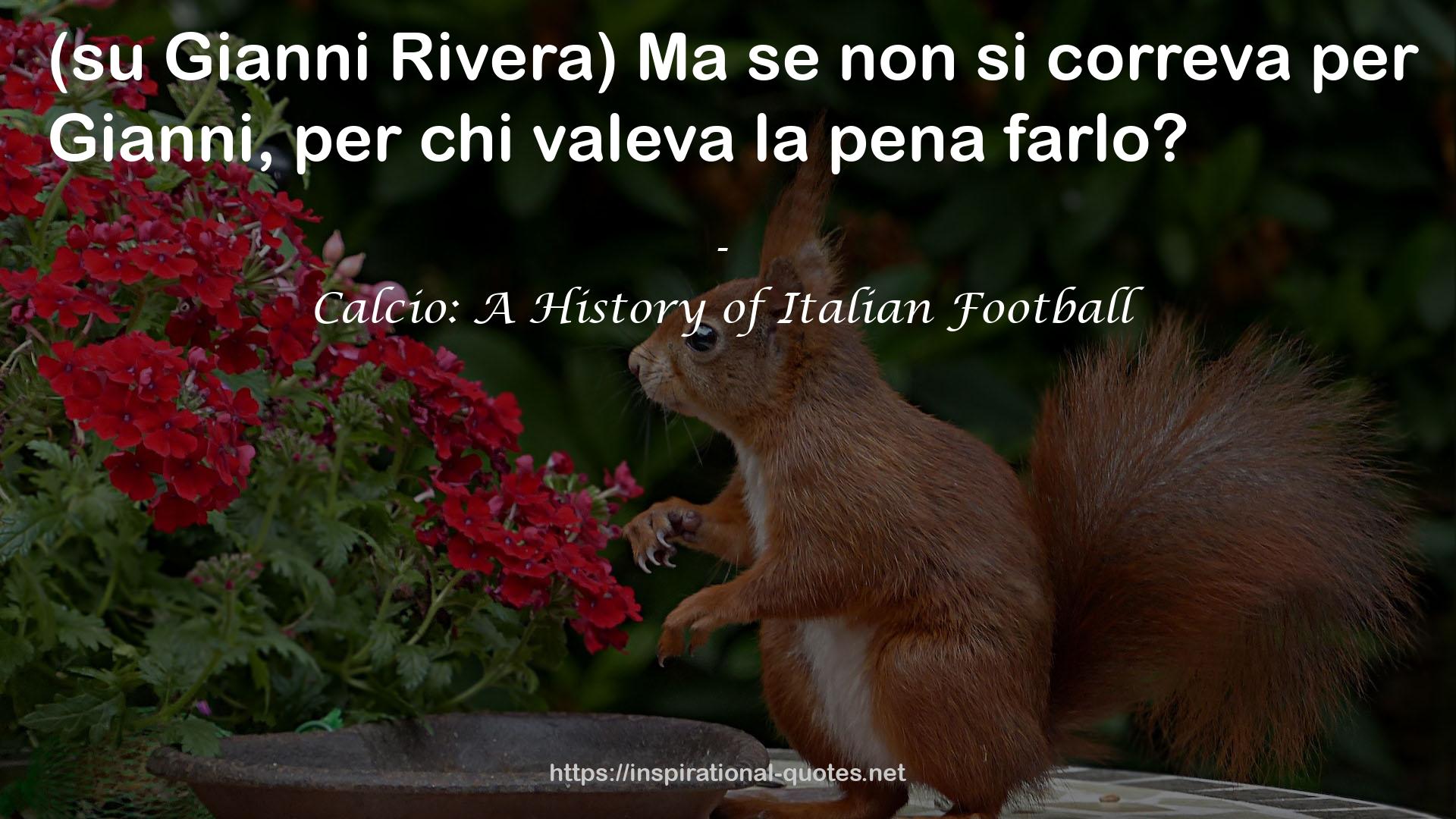 Calcio: A History of Italian Football QUOTES