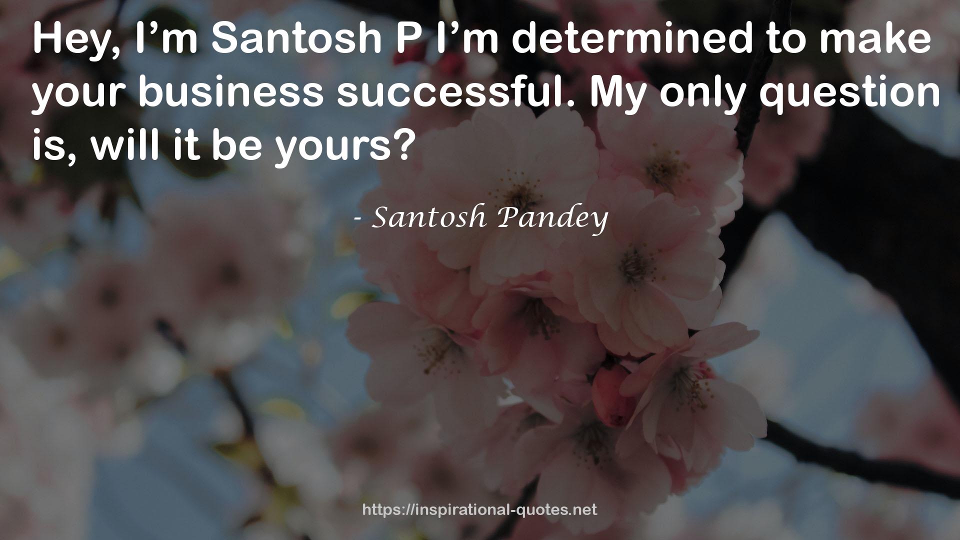 Santosh Pandey QUOTES