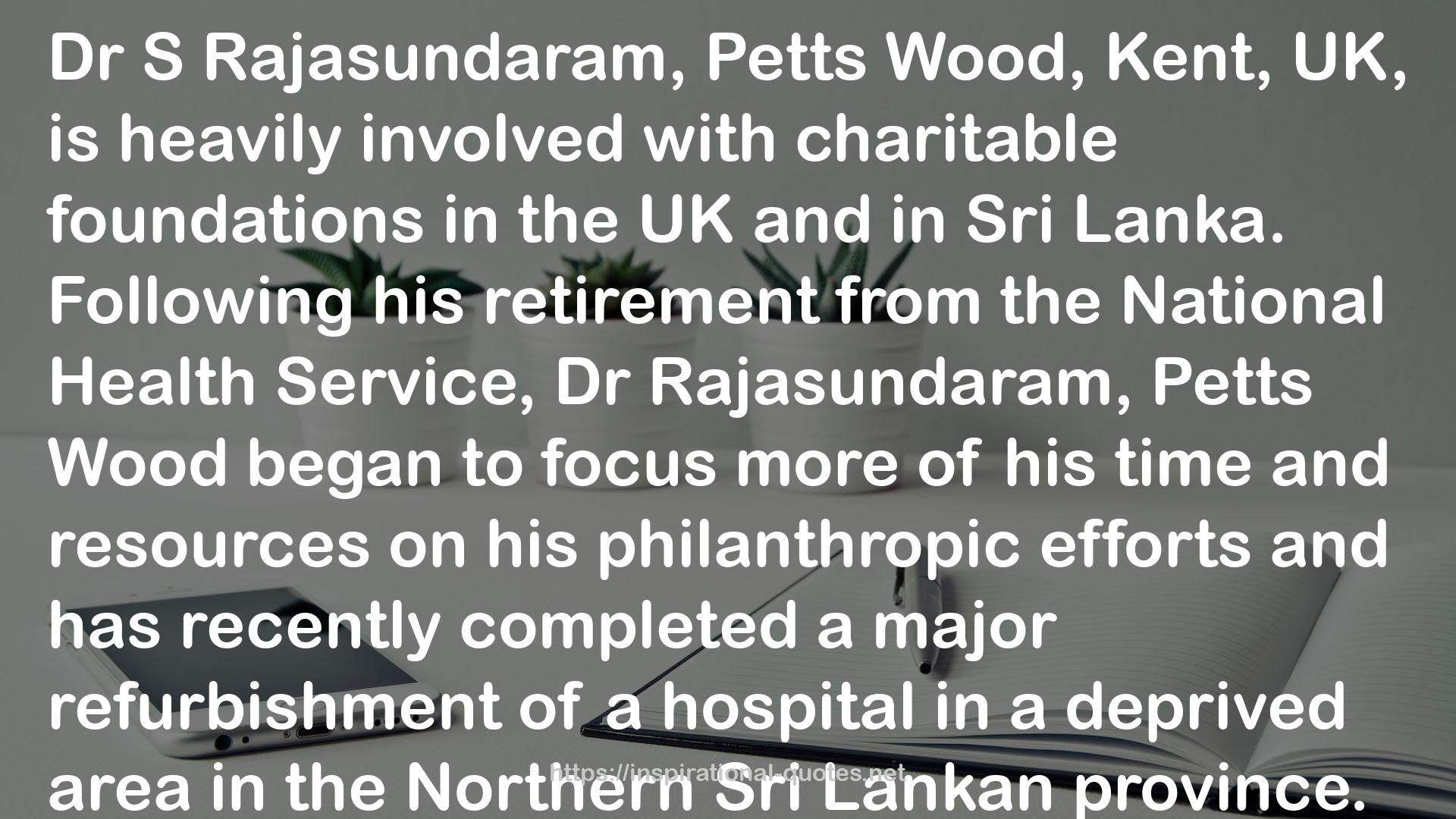 Dr Rajasundaram Petts Wood QUOTES