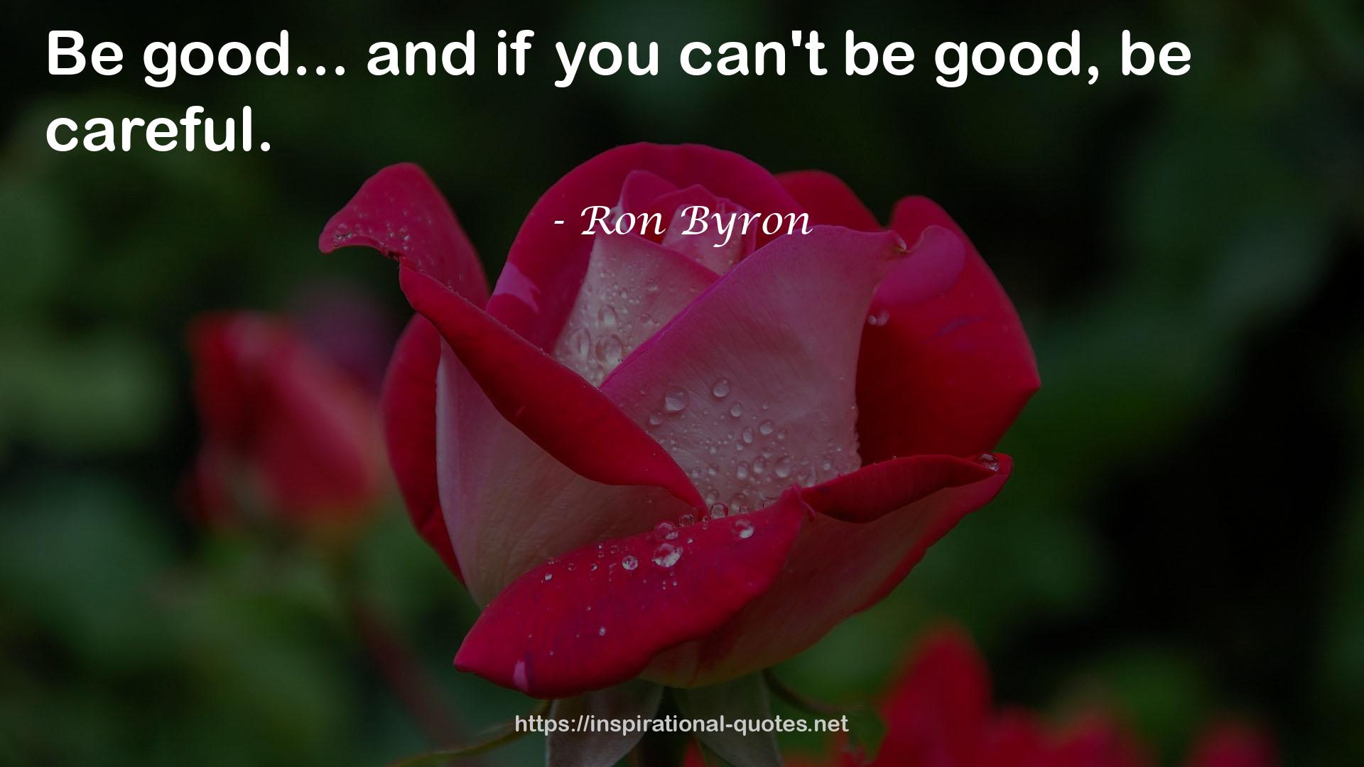 Ron Byron QUOTES