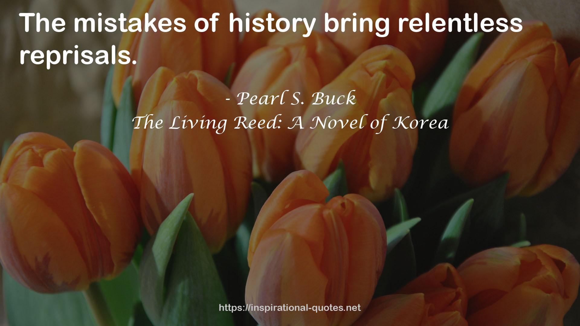 The Living Reed: A Novel of Korea QUOTES