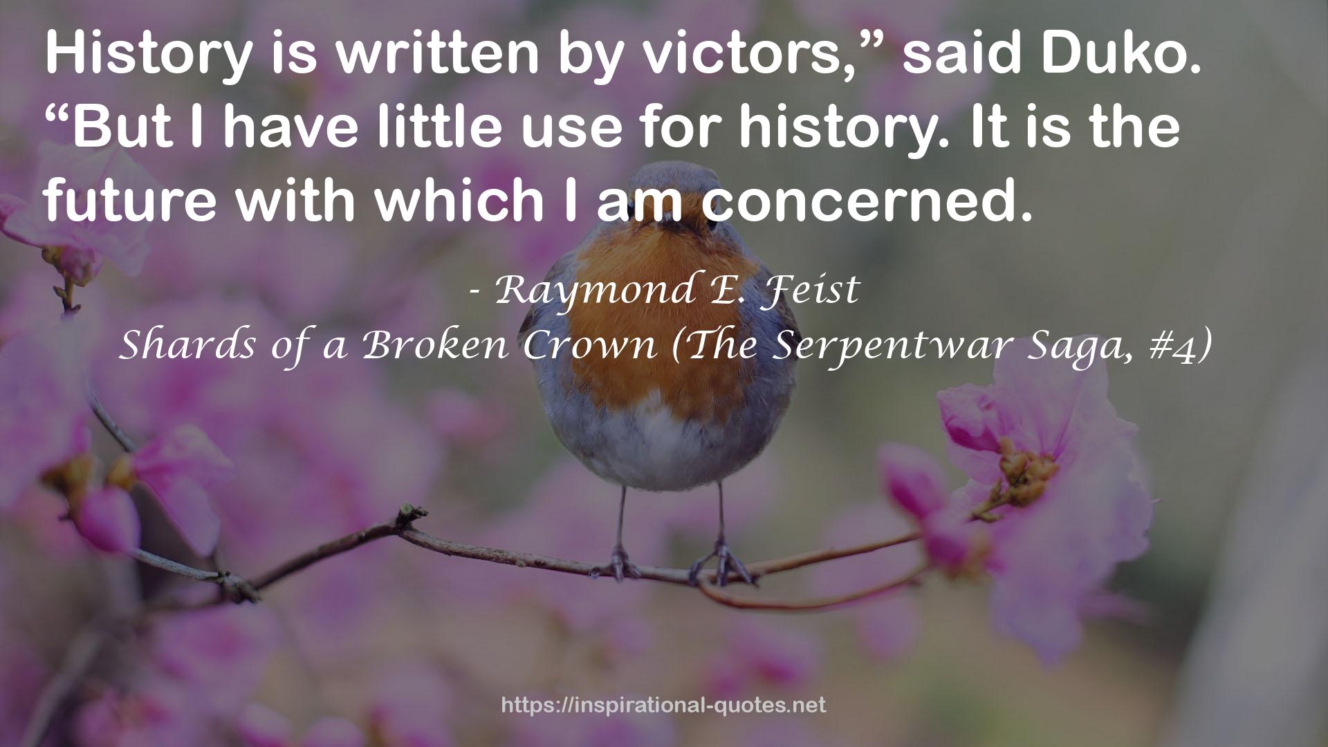 Shards of a Broken Crown (The Serpentwar Saga, #4) QUOTES