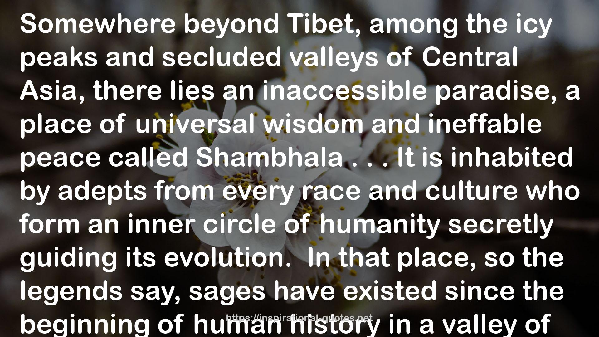 Shambhala: The Fascinating Truth behind the Myth of Shangri-la QUOTES
