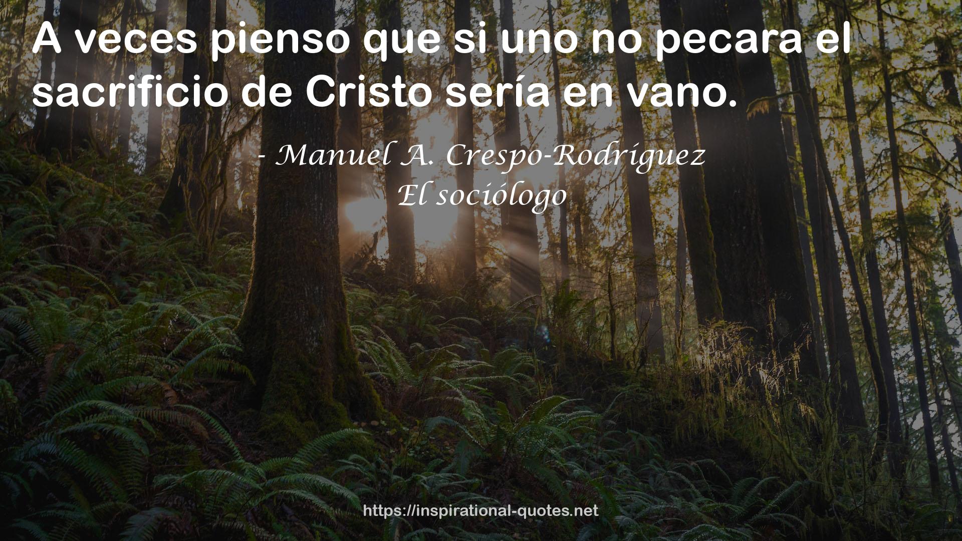 Manuel A. Crespo-Rodríguez QUOTES