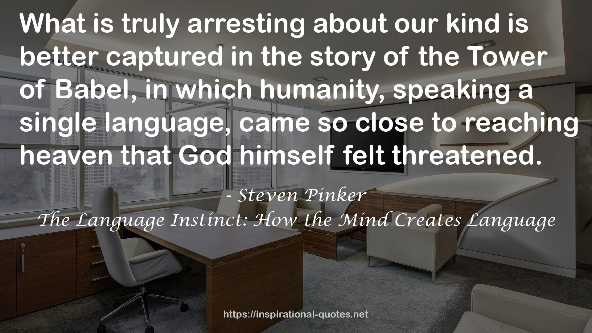 The Language Instinct: How the Mind Creates Language QUOTES