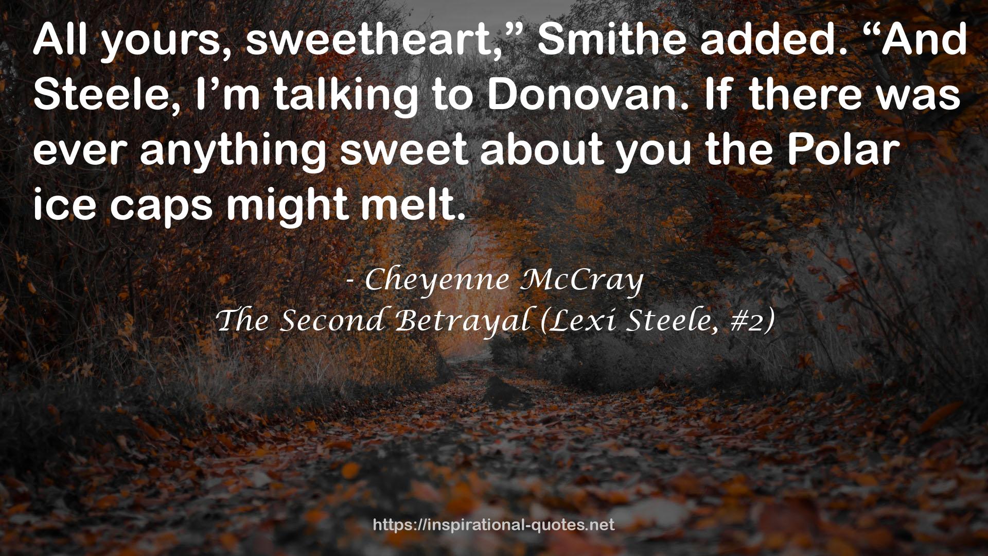 The Second Betrayal (Lexi Steele, #2) QUOTES