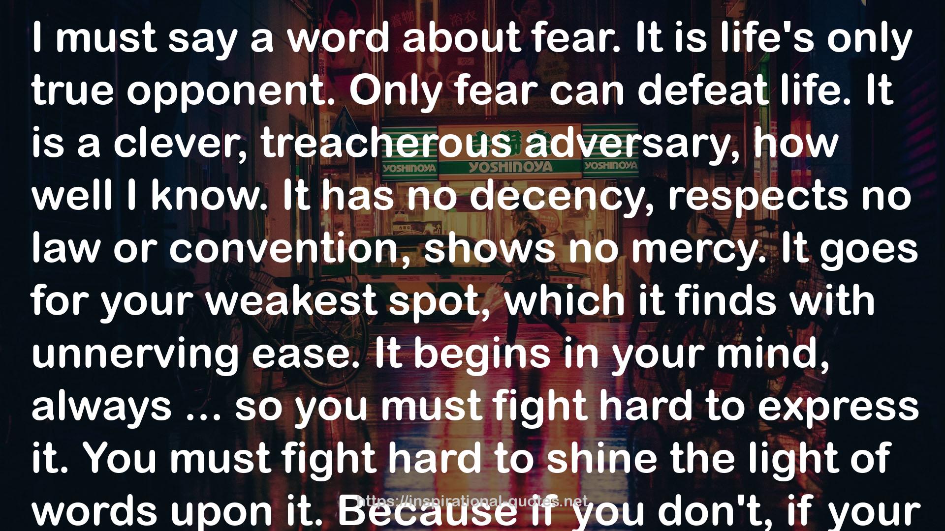 Only fear  QUOTES