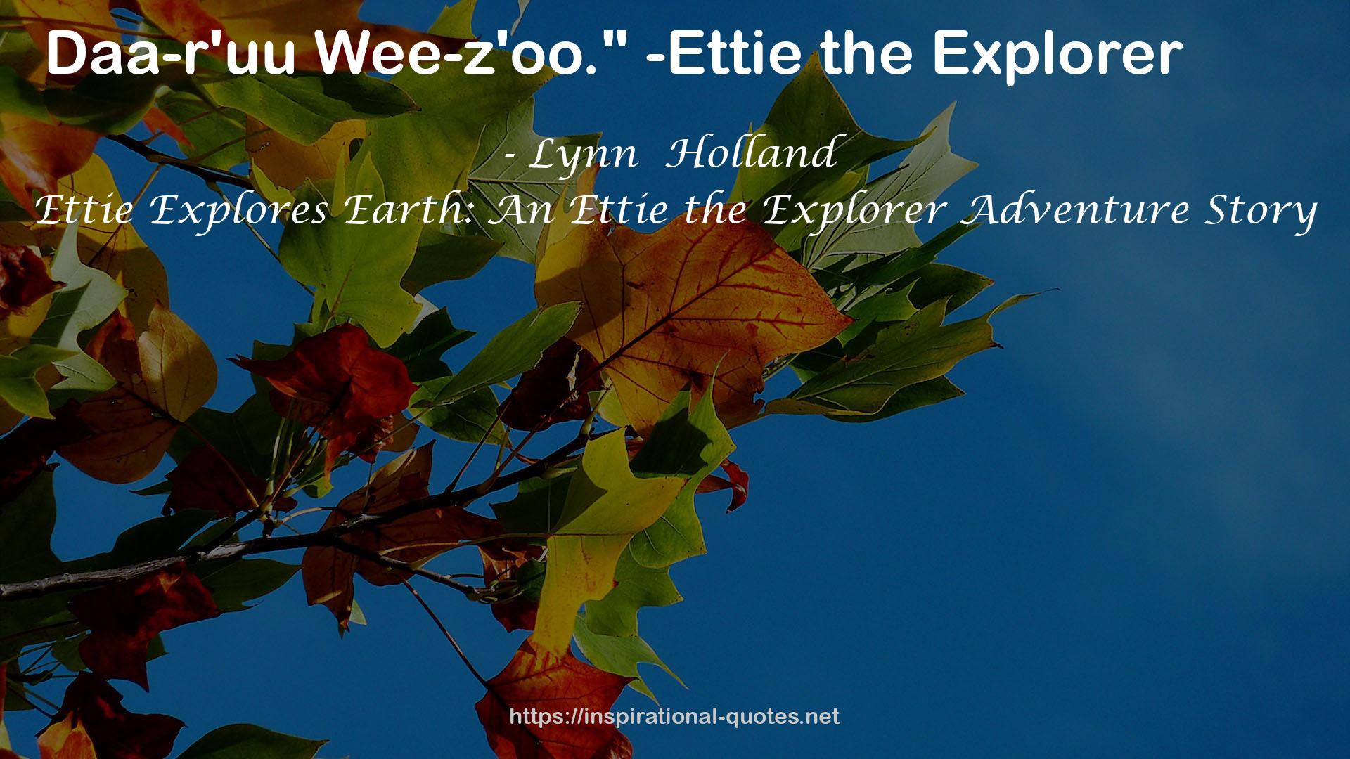 Ettie Explores Earth: An Ettie the Explorer Adventure Story QUOTES