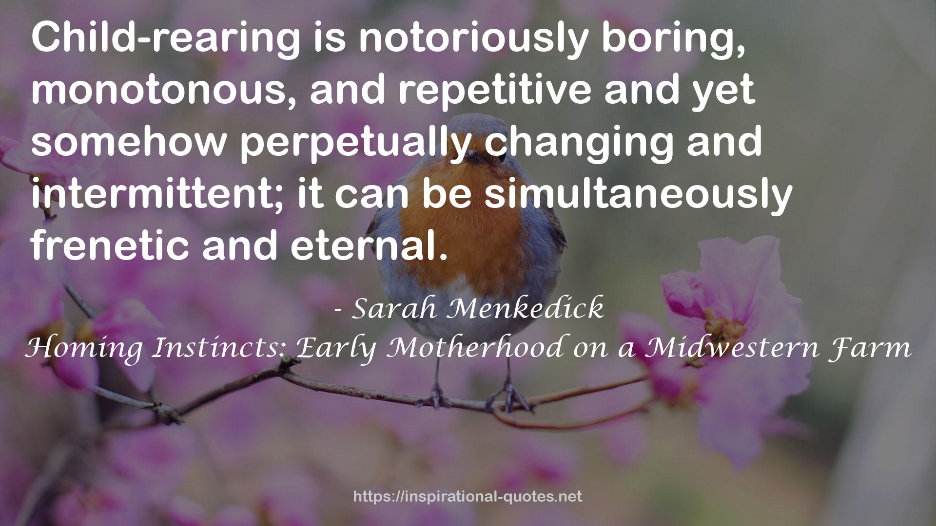 Homing Instincts: Early Motherhood on a Midwestern Farm QUOTES