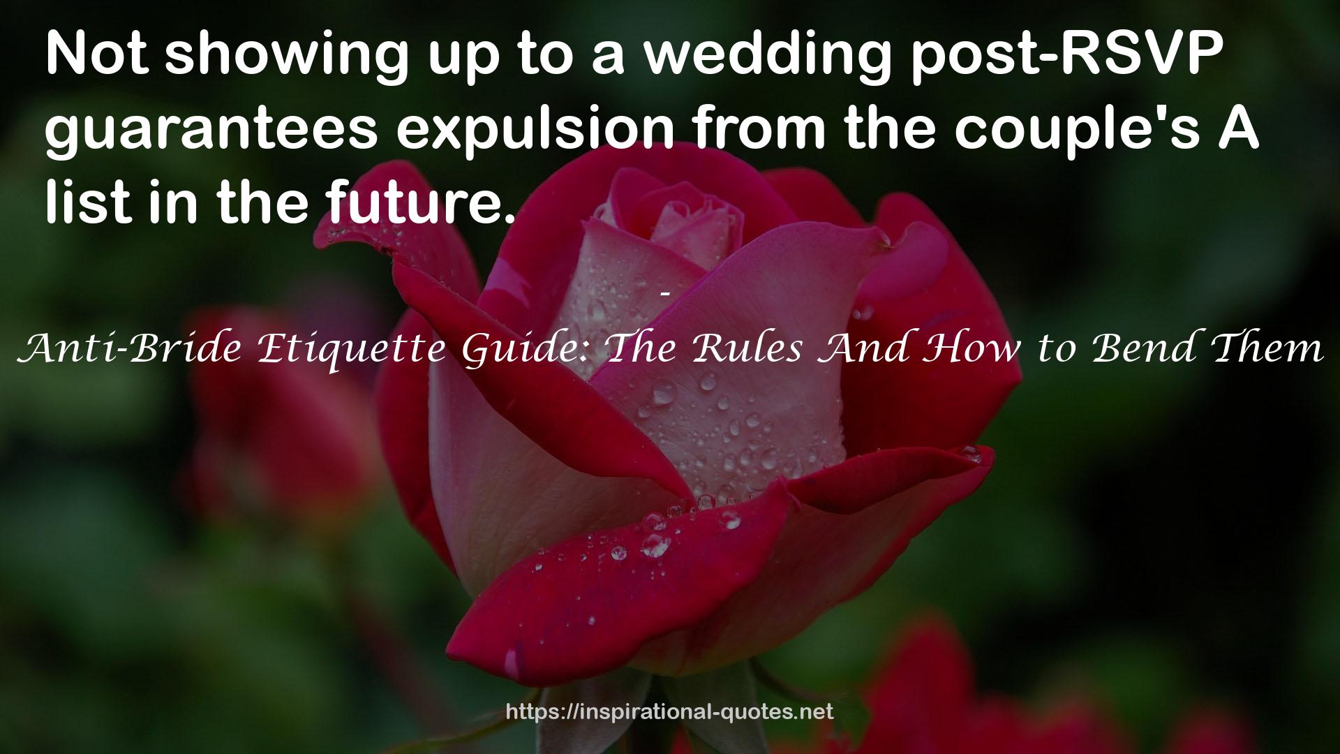 Anti-Bride Etiquette Guide: The Rules And How to Bend Them QUOTES