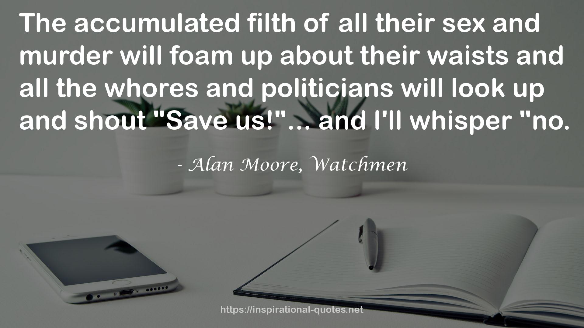 Alan Moore, Watchmen QUOTES