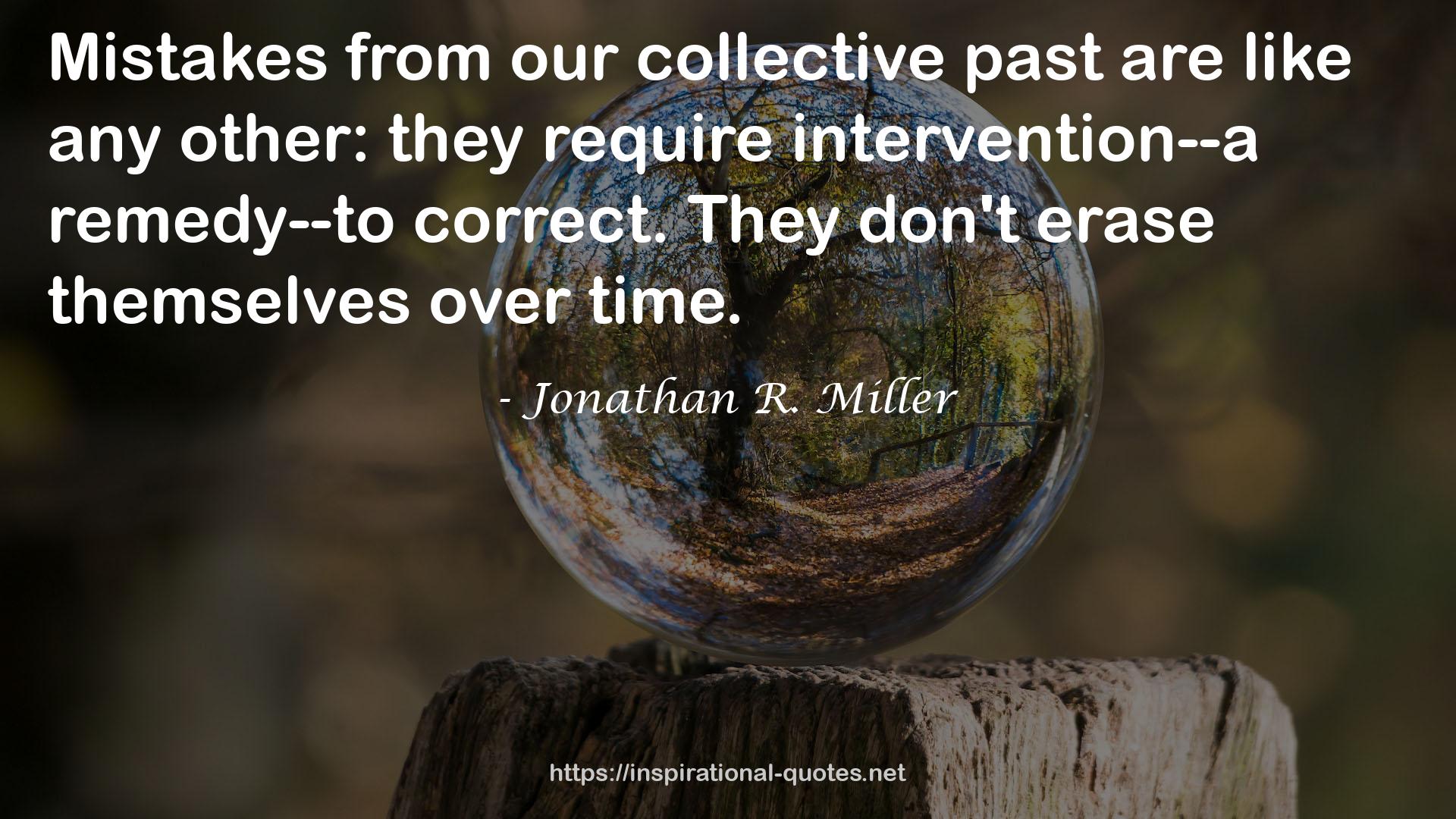 Jonathan R. Miller QUOTES